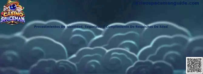 Procedimientos de identidad seguridad y cumplimiento de requisitos de edad