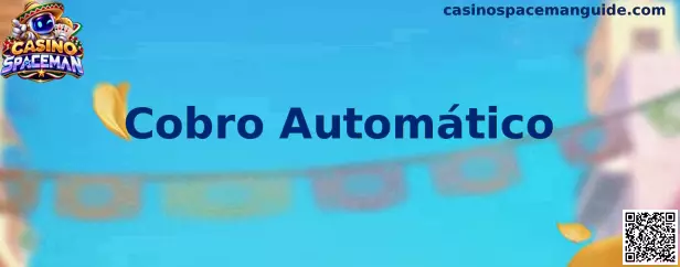Interfaz ilustrativa del Cobro Automático en Casino Spaceman