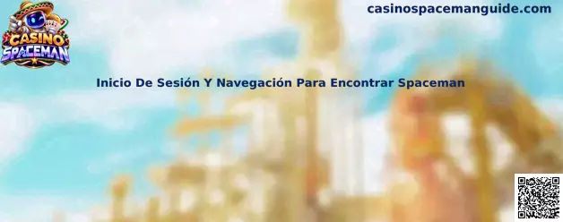 Guía visual para iniciar sesión y localizar Spaceman en un catálogo de juegos
