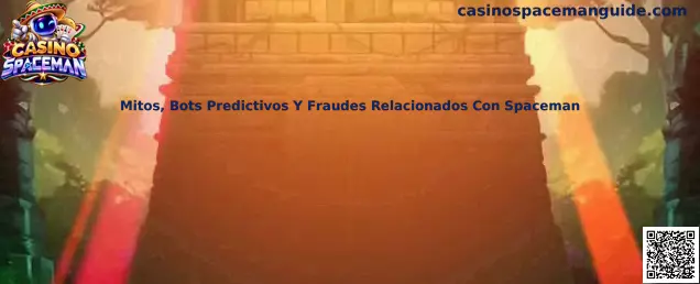 Mitos bots predictivos y fraudes relacionados con Spaceman
