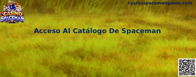Acceso Al Catálogo De Spaceman en Casino Spaceman