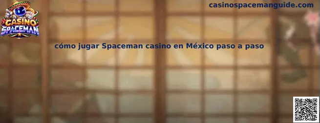 Imagen introductoria de la guía para aprender cómo jugar Spaceman casino en México paso a paso