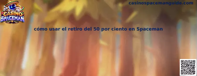 Guía visual sobre cómo utilizar el retiro del 50 por ciento en Spaceman y mantener una mitad de la apuesta activa