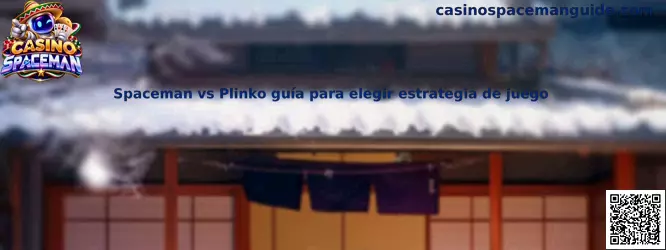 Spaceman vs Plinko guía para elegir estrategia de juego