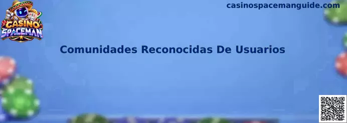 Comunidades reconocidas de usuarios de Casino Spaceman
